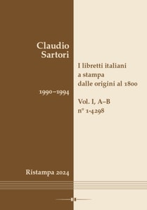 I libretti italiani a stampa dalle origini al 1800. Catalogo analitico con 16 indici