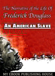 Narrative of the Life Of Frederick Douglass