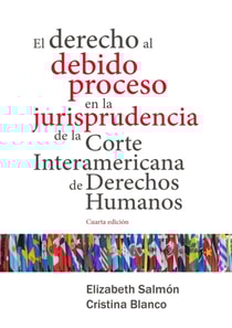El derecho al debido proceso en la jurisprudencia de la Corte Interamericana de Derechos Humanos