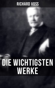 Die wichtigsten Werke von Richard Voß