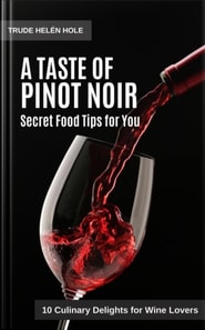 Taste of Pinot Noir - with Recipes