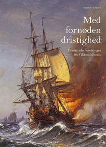 Med fornoden dristighed. Dramatiske beretninger fra Fladens historie