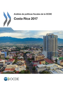 Analisis de politicas fiscales de la OCDE: Costa Rica 2017