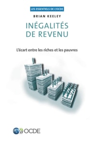 Les essentiels de l'OCDE Inégalités de revenu : l'écart entre les riches et les pauvres