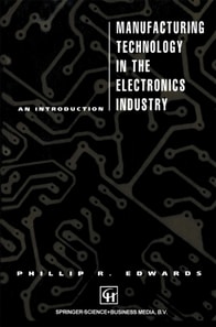 Manufacturing Technology in the Electronics Industry