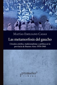 Las metamorfosis del gaucho