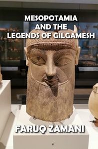 Mesopotamia  and the   Legends of Gilgamesh