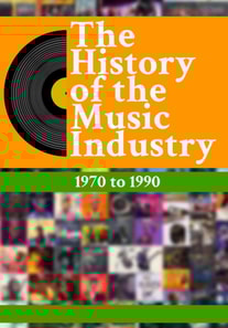 History Of The Music Industry: 1970 to 1990