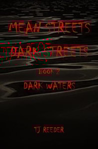Mean Streets, Dark Streets Book 2: Dark Waters