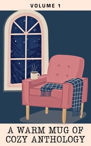 Warm Mug of Cozy Anthology: Volume 1