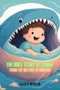 Bible Story of Jonah: From the Big Fish to Ninevah