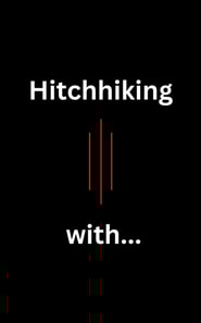 Hitchhiking with...