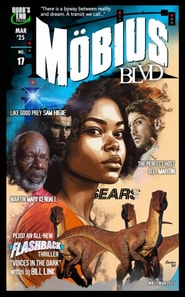 Mobius Blvd: Stories from the Byway Between Reality and Dream No. 17 / March 2025
