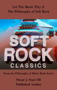Let The Music Play 2: The Philosophy of Soft Rock