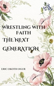 Wrestling with Faith: The Next Generation