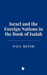 Israel and the Foreign Nations in the Book of Isaiah