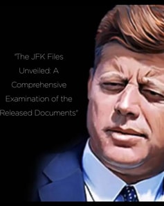 &quote;The JFK Files Unveiled: A Comprehensive Examination of the Released Documents&quote;