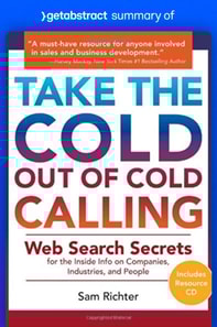 Summary of Take the Cold Out of Cold Calling by Sam Richter