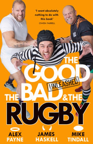 Good, The Bad & The Rugby - Unleashed