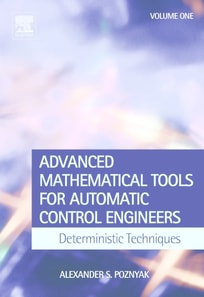 Advanced Mathematical Tools for Control Engineers: Volume 1
