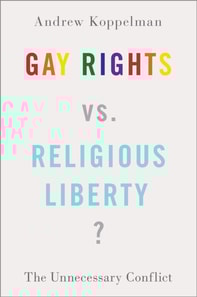 Gay Rights vs. Religious Liberty?