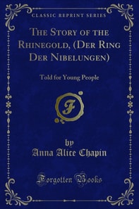 Story of the Rhinegold, (Der Ring Der Nibelungen)