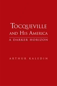 Tocqueville and His America