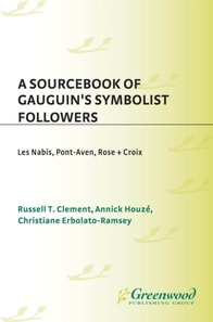 Sourcebook of Gauguin's Symbolist Followers