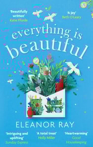Everything is Beautiful:  'the most uplifting book of the year' Good Housekeeping
