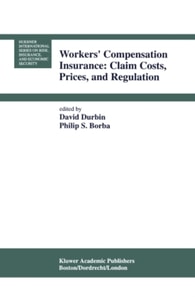Workers' Compensation Insurance: Claim Costs, Prices, and Regulation