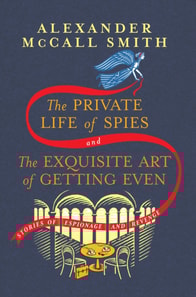 Private Life of Spies and The Exquisite Art of Getting Even
