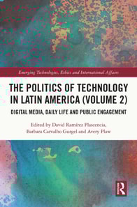 Politics of Technology in Latin America (Volume 2)