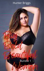 Big, Bold and Beautiful Women Bundle 1