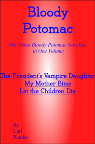 Bloody Potomac, Three Horror Novellas in One Volume