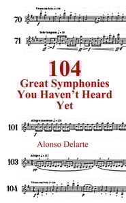 104 Great Symphonies You Haven't Heard Yet
