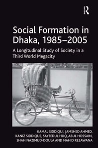 Social Formation in Dhaka, 1985-2005