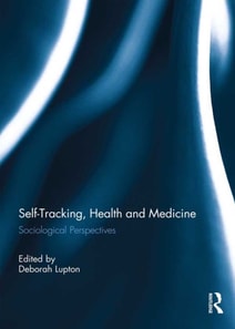 Self-Tracking, Health and Medicine