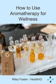 How to Use Aromatherapy for Wellness