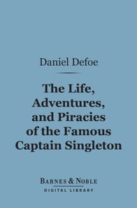 Life, Adventures, and Piracies of the Famous Captain Singleton (Barnes & Noble Digital Library)