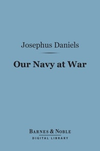Our Navy at War (Barnes & Noble Digital Library)