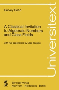 Classical Invitation to Algebraic Numbers and Class Fields