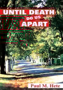 UNTIL DEATH DO US APART