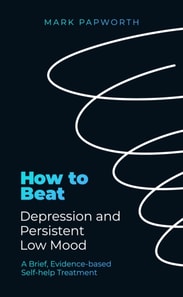 How to Beat Depression and Persistent Low Mood