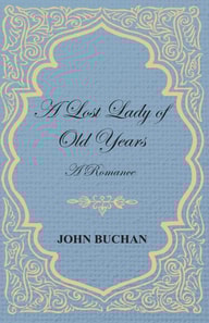 Lost Lady of Old Years: A Romance
