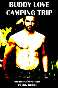 Buddy Love -Camping Trip