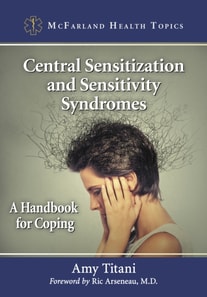 Central Sensitization and Sensitivity Syndromes