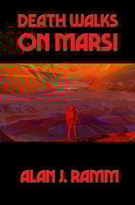 Death Walks on Mars!