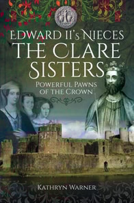 Edward II's Nieces, The Clare Sisters