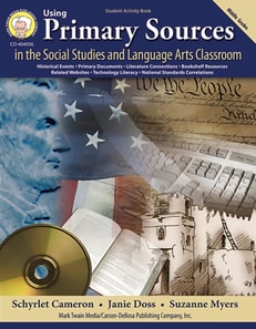 Using Primary Sources in the Social Studies and Language Arts Classroom, Grades 6 - 8