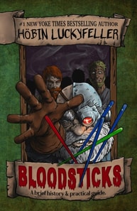 Bloodsticks: A Brief History & Practical Application